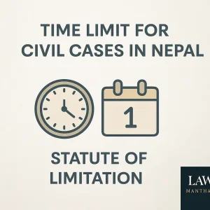 Time Limit (Statute of Limitation) for Civil Cases in Nepal